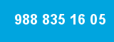988 835 16 05